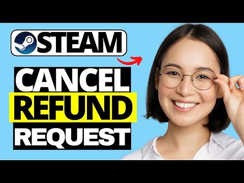 How To Cancel Refund Request on Steam