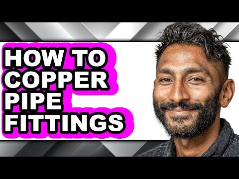How to Copper Pipe Fittings - Step by Step