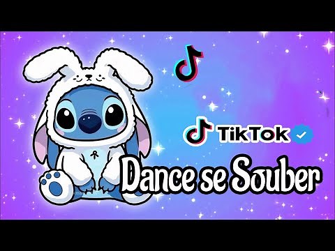 Dance se souber - Tik Tok - Atualizado 2025💙