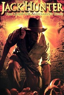 Jack Hunter: The Quest for Akhenaten's Tomb | Cast and Crew | Rotten Tomatoes