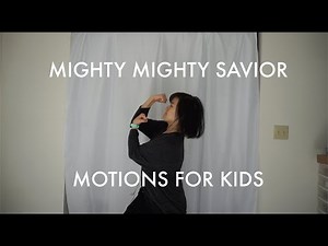 Mighty Mighty Savior (Motions for Kids)