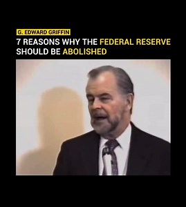 3.3K views · 201 reactions | G. Edward Griffin, the author of ‘The Creature From Jekyll Island’ outlines a list of seven compelling reasons for the abolition of the Federal Reserve. | Libertarian Party | Facebook