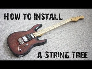 How to Install a String Tree