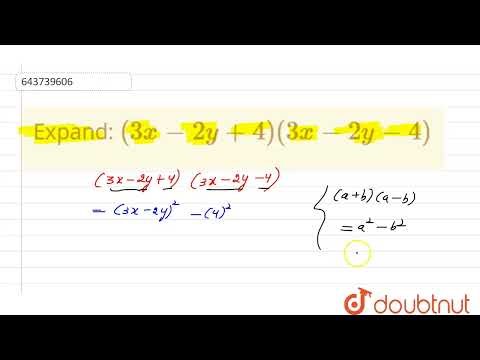 Expand: (3x- 2y + 4)(3x- 2y - 4) | 9 | EXPANSIONS | MATHS | ICSE | Doubtnut