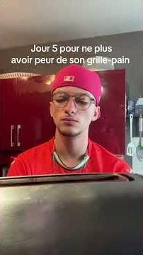 Jour 5 pour ne plus avoir peur de son grille-pain