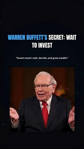 Warren Buffett’s Secret: Wait to Invest