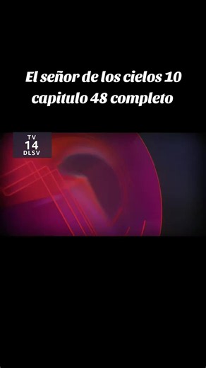 El señor de los cielos 10 capitulo 48 completo #elseñordeloscielos #viral #viralvideo