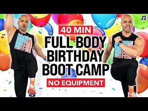 40 MIN Full Body Birthday Bootcamp Workout - No Equipment Cardio HIIT