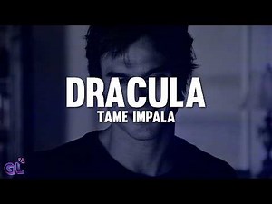 Tame Impala - Dracula (Lyrics)