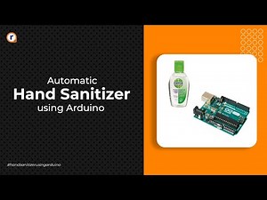 How To Make an Automatic Hand Sanitizer using Arduino!!