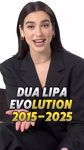 Dua Lipa's Evolution: 2015 to 2025