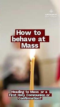 How to behave at mass