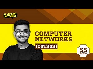 Computer Networks | B.Tech S5 CSE | Franklin's lectures | KTU 2019 Scheme