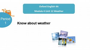 沪教牛津版四年级上精品课Unit12 Weather P1 Know about weather