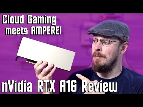 Cloud Gaming on Ampere! nVidia RTX A16 Review