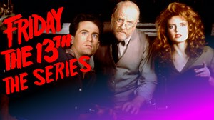 “Friday the 13th: The Series” Didn’t Need Jason Voorhees to Be an Entertaining Horror Show [TV Terrors]