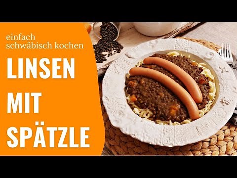 Linsen mit Spätzle - Schwäbisches Rezept einfach & schnell