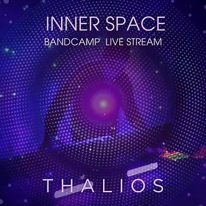 Inner Space (Bandcamp Live Stream), by Thalios