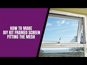 How to Fit the Mesh - Framed Window Screen DIY Kit