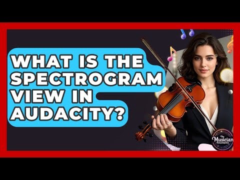 What Is The Spectrogram View In Audacity? - The Musician Encyclopedia