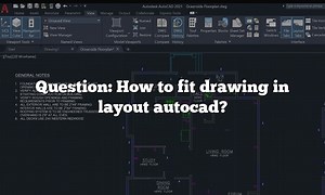 Question: How to fit drawing in layout autocad?