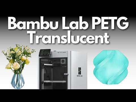 Bambu Lab PETG Translucent Review