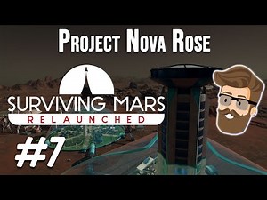 Surviving Mars Relaunched - Nova Rose Episode 7 | FML
