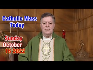 Sunday Catholic Mass Today : Daily TV Mass, Sunday October 16, 2022