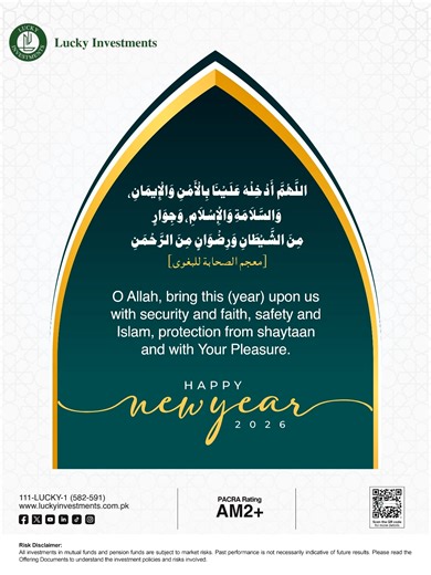 May Allah grant peace to our families, Barakah to our efforts, and a strong, stable economy for our nation and Ummah. May every challenge turn to ease, and every plan lead to success. Lucky Investment’s team wishes you a blessed and prosperous New Year 2026. Lucky Investments Limited Mohammad Shoaib, CFA SECP Pakistan Stock Exchange Limited Mutual Funds Association of Pakistan - MUFAP #NewYear #LuckyInvestments #IslamicFinance
