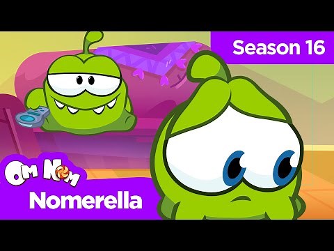 Om Nom Stories - Nibble Nom: Nomerella (Season 16)
