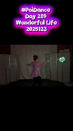 Pt2 Poi Dance Day 289 Wonderful Life 2025123 #poi #PoiSpinning #PoiDance #FlowArts #PoiTutorial