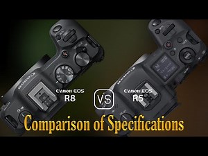 Canon EOS R8 vs. Canon EOS R5: A Comparison of Specifications
