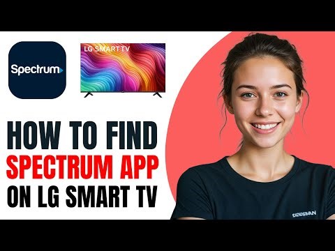 How to Find Spectrum TV App on LG Smart TV [2026]