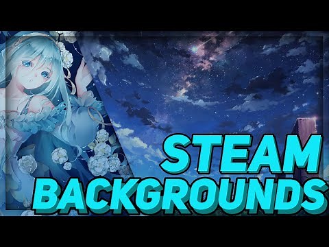 Top 10 Best Steam Backgrounds 2020
