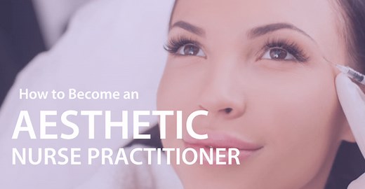 How to Become an Aesthetic Nurse Practitioner | Salary 2026