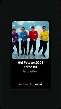 Hot Potato (2003 Karaoke)