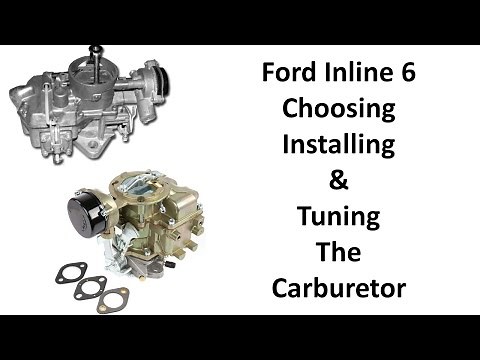 Ford Inline 6 - Choosing, Installing and Tuning the Right Carburetor and Spacer