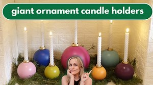 Create DIY Christmas candle holders from ornaments