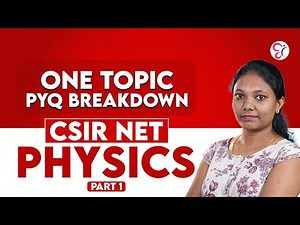 ONE TOPIC PYQ BREAKDOWN CSIR NET PHYSICS | CSIR NET EXAM COACHING CLASS | CSIR NET EXAM 2025