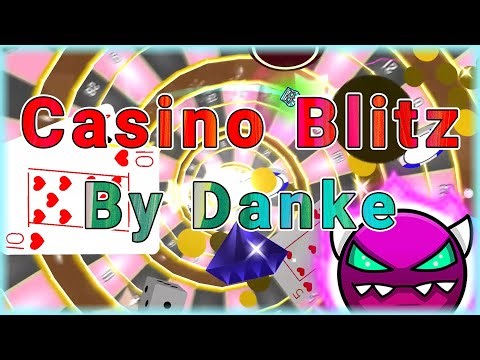 Casino Blitz (By Danke & More) [All Coins] | Geometry Dash