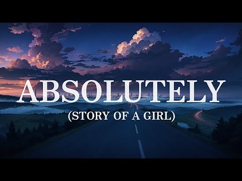 Nine Days - Absolutely (Story of a Girl) | Lyrics