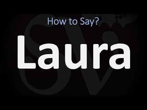 How to Pronounce Laura? | English, Spanish, French Pronunciation