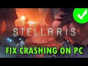 How To Fix Stellaris Crashing/Crashes at Startup Error on PC | #stellaris