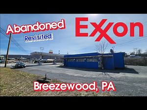 Revisited: Abandoned Exxon - Breezewood, PA