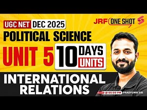 UGC NET Political Science Classes | International Relations Unit 5 Complete Revision | Pradyumn Sir