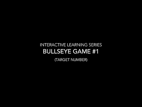 Interactive Learning Series: Bullseye Game #1 (Target Number) Tutorial
