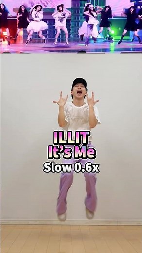 ILLIT / it's me Dance Tutorial Slow 【0.6x Mirror ミラー反転】