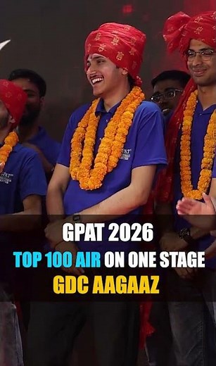 GPAT 2026 Top 100 AIR on One Stage 🔥 | GDC Aagaaz 💥