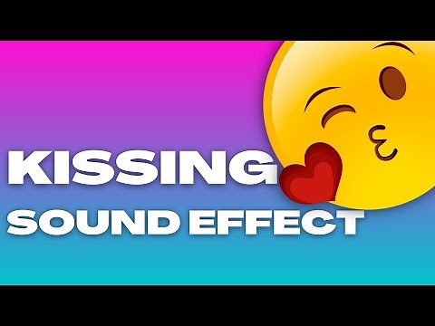 Kissing Sound Effect (1 HOUR)