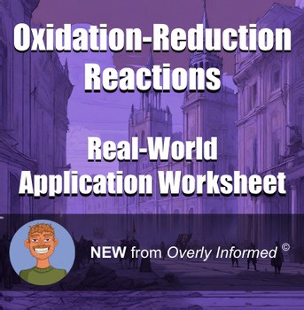 Oxidation-Reduction Reactions Real-World Application Worksheet